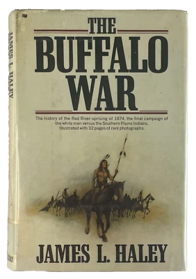 Buffalo War History of Red River Indian Uprising 1874 James L. Haley 1976 1st Ed - Image 1 of 4