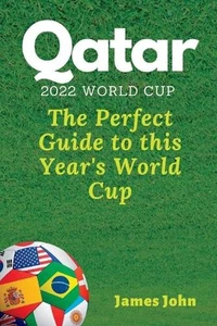 Mundial Qatar 2022: La guía perfecta para el Mundial de este año por James John P - Imagen 1 de 1
