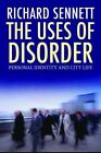 The Uses Of Disorder By Professor Richard Sennett