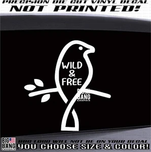 Wild & Free as a Bird Vinyl Decal Sticker Simple Modern Freedom RV SUV Camper  - Bild 1 von 5