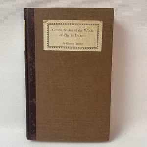 Critical Studies of the Works of Charles Dickens 1924 by George Gissing HC - Imagen 1 de 11