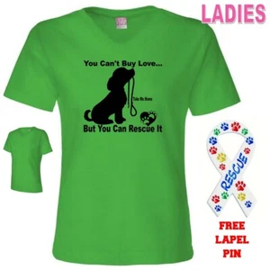You Can't Buy Love Can Rescue Adopt Dog Large Green Ladies LAT T Shirt - SALE - Picture 1 of 3
