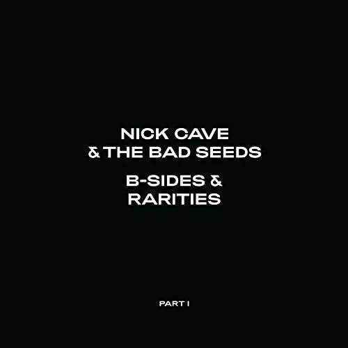 NICK CAVE & THE BAD SEEDS B-Sides & Rarities Part I 3CD BRAND NEW Gatefold 1 - Image 1 of 1