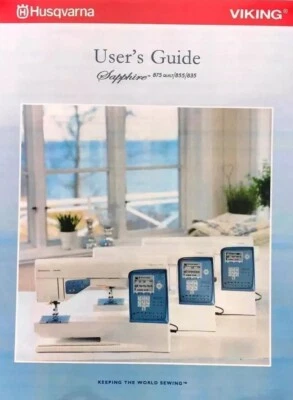 HUSQVARNA VIKING EPIC Husqvarna Viking Sapphire 875/855/835 Instruction Manual: w/ Protective Covers!