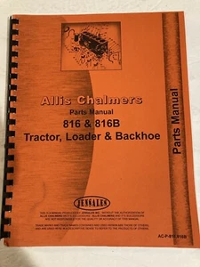 Allis Chalmers 816 816B Tractor Loader Backhoe Parts Manual (AC-P-816 816B) - Picture 1 of 8