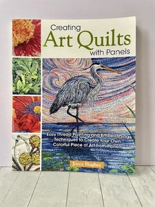 Creating Art Quilts w/ Panels Joyce Hughes Art Panels Mixed Media Crafts 2019 - Picture 1 of 5