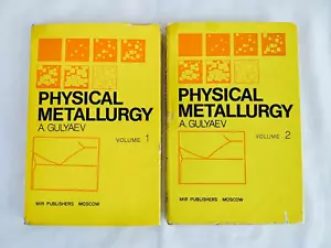 Physical Metallurgy (in 2 Volumes) by A. Gulyaev, Mir Publishers 1980, Hardcover - Foto 1 di 21
