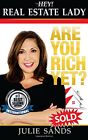 Hey, Real Eestate Lady! Are You Rich Yet?: Strategies YOU NEED to shake up yo&lt;|