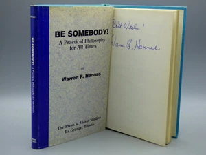 Be Somebody! : A Practical Philosophy for All Times by Warren F. Hannas Signed  - Picture 1 of 9