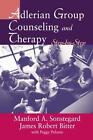 Adlerian Group Counseling And Therapy Step By Step By James Robert Bitter Engl