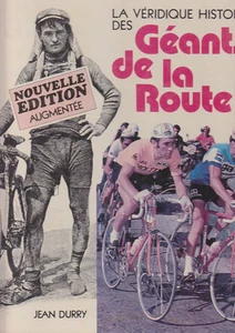 C1 VELO Durry VERIDIQUE HISTOIRE DES GEANTS DE LA ROUTE Antoine BLONDIN Cyclisme - Imagen 1 de 1