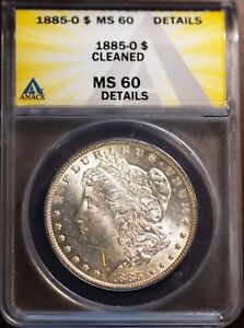 1885-O $1 Silver Morgan MS 60 Details ANACS New # 7432903 + Bonus