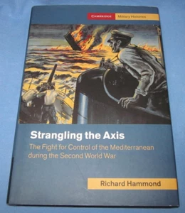 Cambridge Military Histories Series: Strangling the Axis : The Fight for... - Imagen 1 de 4