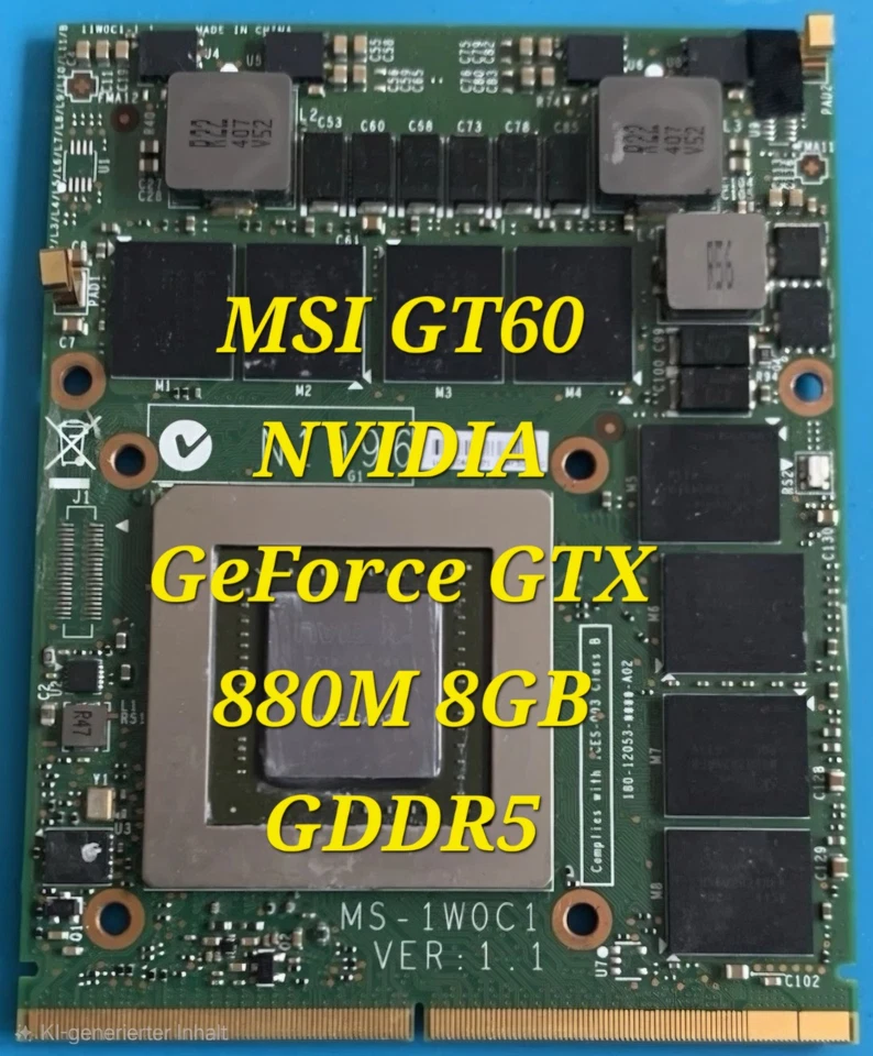 MEDION MSI GT Nvidia GeForce GTX 880M GDDR5 8GB MS-1W0C1 N15E-GX-A2 Grafikkarte - Bild 1 von 1