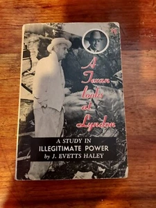 A TEXAN LOOKS AT LYNDON-J. EVETTS HALEY-1964 Vintage Paperback-VG+ - Picture 1 of 5