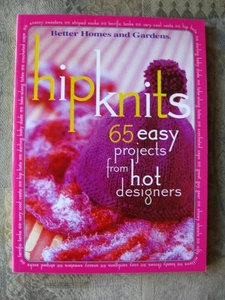 Better Home and Garden - Hip Knits!: 65 Easy Designs From Hot Designers - 2004 - Picture 1 of 9