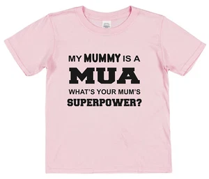 Camiseta Mummy MUA Superpoder Niños Niños Hijo Hija Belleza Maquillador - Imagen 1 de 4