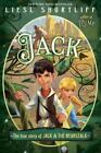 Jack: The True Story Of Jack And The Beanstalk By Shurtliff, Liesl