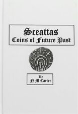 Sceattas Coins of Future Past. New book about sceattas 2022. Sceat. Anglo-Saxon.