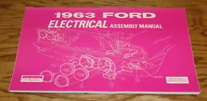 1963 Ford Full Size Car Electrical Assembly Manual 63 Galaxie - Picture 1 of 1