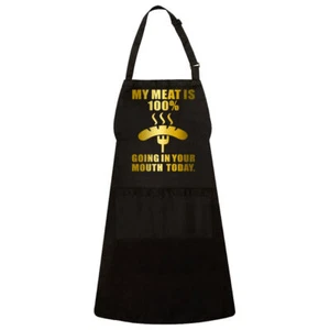 My Meat Is 100% Going In Your Mouth Today Funny Kitchen Unisex Apron Waterproof - Picture 1 of 2