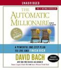 The Automatic Millionaire : A Powerful One-Step Plan to Live and Finish Rich by