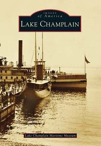 NEW Arcadia Publishing Lake Champlain, VT 9781467122207 Images of America Trade - Imagen 1 de 1