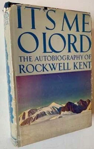 It's Me O Lord The Autobiography of Rockwell Kent / 1st Edition 1955 - Imagen 1 de 1
