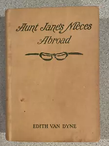 Aunt Jane's Nieces Abroad, Van Dyne, 1907, HC, Young Adult, L. Frank Baum - Foto 1 di 14