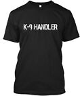 K 9 Handler T-Shirt Made in the USA Size S to 5XL