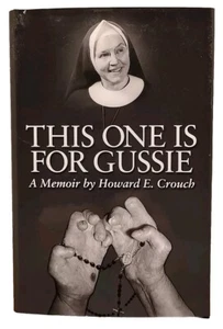 This One is for Gussie by Howard E. Crouch - 2000 - SIGNED Catholic HCDJ - Bild 1 von 7