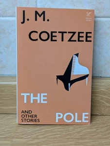 The Pole & Other Stories by J M Coetzee - Paperback Book Proof Unread - Picture 1 of 7