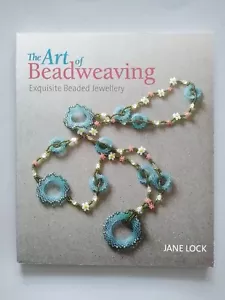 THE ART OF BEADWEAVING Craft Book, Exquisite Beaded Jewellery, Jane Lock, 160pg - Picture 1 of 18
