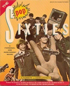 The Pop Sixties, A Personal & Irreverent Guide by Andrew J Edelstein (Bk, 1985) - Picture 1 of 1
