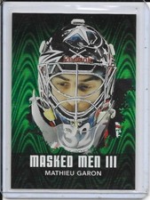 2010-11 Between The Pipes Mathieu Garon Masked Men III Emerald # MM-34