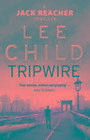 Tripwire: (Jack Reacher 3) Lee Child