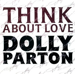 Dolly Parton - Think About Love 7in 1985 (VG/VG) . - Picture 1 of 1
