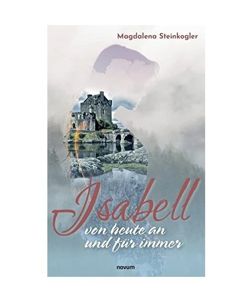 Isabell ¿ von heute an und für immer, Magdalena Steinkogler - Bild 1 von 1