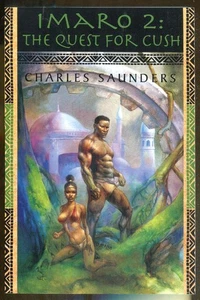Imaro 2: The Quest for Cush by Charles Saunders-Night Shade Books -2007 - Picture 1 of 1