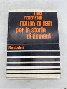 LUIGI FEDERZONI - ITALIEN VON GESTERN FÜR DIE GESCHICHTE VON MORGEN - MONDADORI - Bild 1 von 21