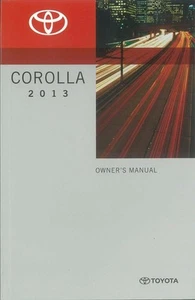 2013 Toyota Corolla Owners Manual User Guide Reference Operator Book Fuses Fluid - Picture 1 of 1