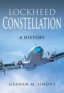 Lockheed Constellation History Book NEW by Graham M Simons Aircraft - Picture 1 of 1