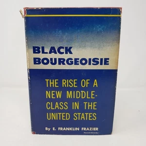 Black Bourgeoisie by E. Franklin Frazier (1957, Hardcover, Dust Jacket) - Picture 1 of 7