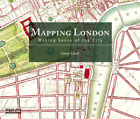 Mapping London: Making Sense of the City, Simon Foxell, Used; Good Book