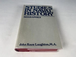STUDIES IN NAVAL HISTORY Biographies LAUGHTON 1970 Hardcover DJ Naval Institute - Bild 1 von 10