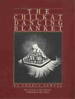 Cheryl Samuel The Chilkat Dancing Blanket (Taschenbuch) (US IMPORT)