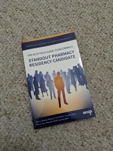 ACCP FIELD GUIDE TO BECOMING A STANDOUT PHARMACY RESIDENCY CANDIDATE - Foto 1 di 3