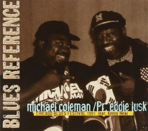 Michael Coleman - Pr. Eddie Lusk - Chicago Blues Fest / Black & Blue CD New - Picture 1 of 1