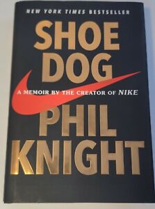 Shoe Dog : A Memoir by the Creator of Nike by Phil Knight (2016, Hardcover)