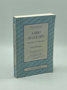 A Hero of Our Own (Uncorrected Proof)  The Story of Varian Fry - Picture 1 of 1